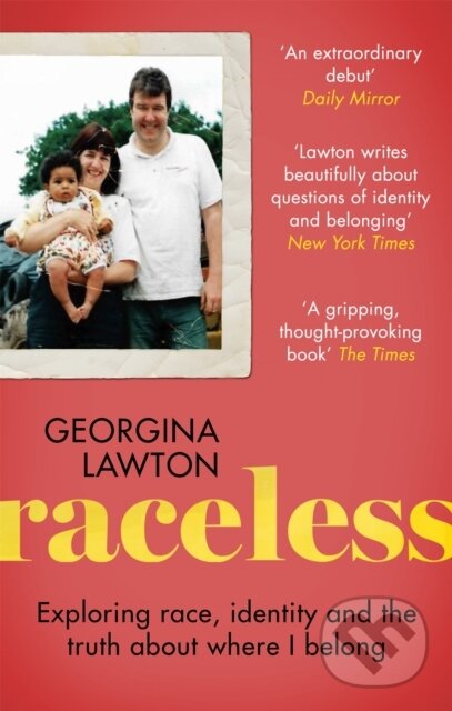 Levně Raceless ('A really engaging memoir about identity, race, family and secrets' GUARDIAN) - kniha z kategorie Autobiografie