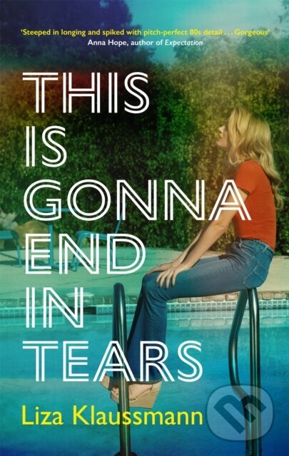 Levně This is Gonna End in Tears - Liza Klaussmann - kniha z kategorie Zdravie a životný štýl