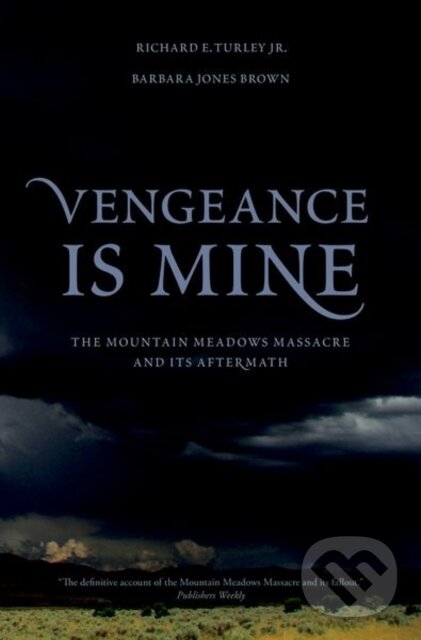 Levně Vengeance Is Mine (The Mountain Meadows Massacre and Its Aftermath) - kniha z kategorie Náboženstvo a ezoterika