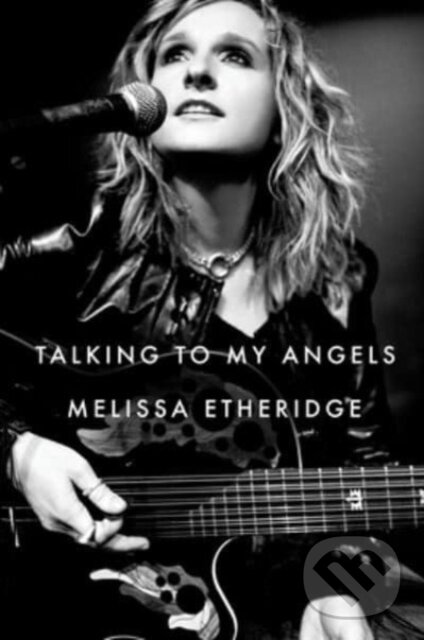 Talking to My Angels - Melissa Etheridge