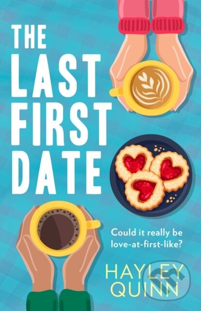 Levně The Last First Date - Hayley Quinn - kniha z kategorie Spoločenská beletria