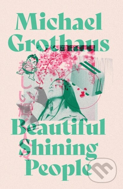 Levně Beautiful Shining People (Discover this year's most extraordinary, breathtaking, MASTERFUL speculative novel … SFX Book of the Month) - kniha z…