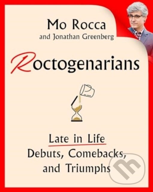 Levně Roctogenarians (Late in Life Debuts, Comebacks, and Triumphs) - kniha z kategorie Životopisy, reportáže a myšlienky