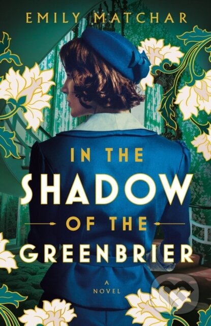 Levně In the Shadow of the Greenbrier - Emily Matchar - kniha z kategorie Spoločenská beletria