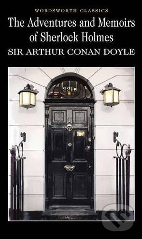 The Adventures and Memoirs of Sherlock Holmes - Arthur Conan Doyle, Wordsworth, 1996