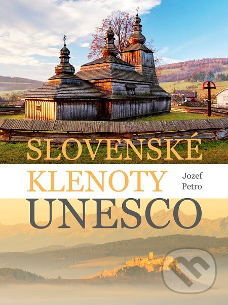 E-kniha: Slovenské klenoty UNESCO (Jozef Petro). CPRESS, 2017