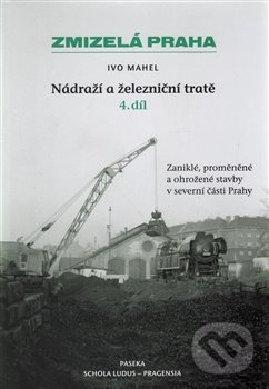 Kniha: Nádraží a železniční tratě (Ivo Mahel). Paseka, 2017