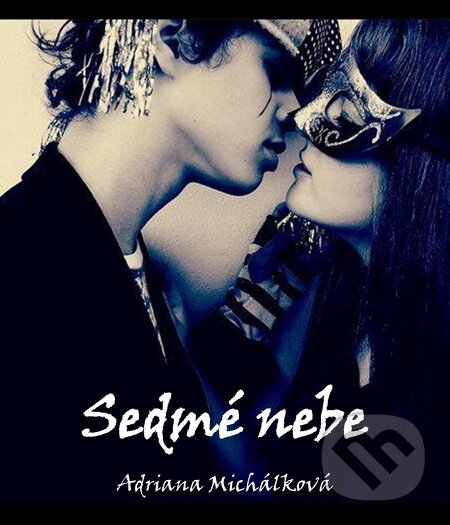 E-kniha: Sedmé nebe (Adriana Michálková). Má kniha.cz
