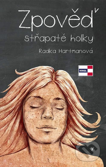 Levně Zpověď střapaté holky - Radka Hartmanová, Miroslav Pavlík (ilustrácie) - kniha z kategorie Beletria
