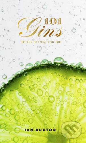 Kniha: 101 Gins (Ian Buxton). Birlinn, 2015