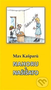 Levně Nahoru a našišato - Max Kašparů - kniha z kategorie Teológia