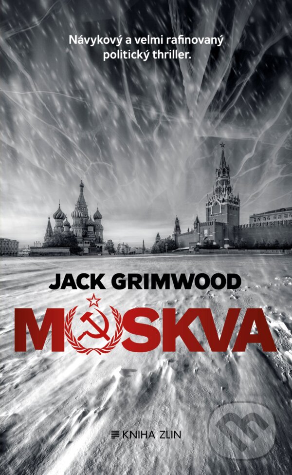 Moskva - Jack Grimwood, Kniha Zlín, 2018