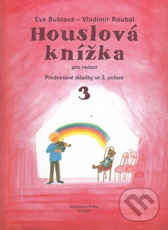 Levně Houslová knížka 3 (Pro radost, přednesové skladby ve 3. poloze) - kniha z kategorie Škola hrania