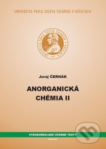 Anorganická chémia II - Juraj Černák, Univerzita Pavla Jozefa Šafárika v Košiciach, 2012