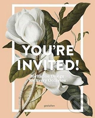 You&#039;re Invited!, Gestalten Verlag, 2017
