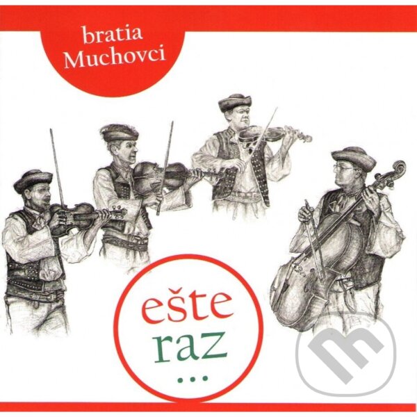 Levně Bratia Muchovci - Ešte raz...