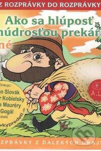 Levně Ako sa hlúposť s múdrosťou prekárali - audiokniha z kategorie Rozprávky