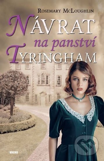 Levně Návrat na panství Tyringham - Rosemary McLoughlin - kniha z kategorie Spoločenská beletria