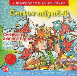 Levně Čertov mlynček, Čertovský dedko a figliari, Čertove husle - audiokniha z kategorie Rozprávky