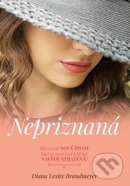 Levně Nepriznaná - Diana Lesire Brandmeyer - kniha z kategorie Spoločenská beletria