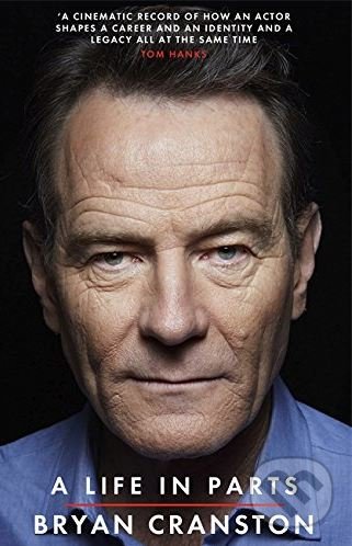 Levně A Life in Parts - Bryan Cranston - kniha z kategorie Autobiografie