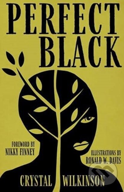 Levně Perfect Black - Crystal Wilkinson, Ronald W. Davis, Nikky Finney - kniha z kategorie Životopisy, reportáže a myšlienky