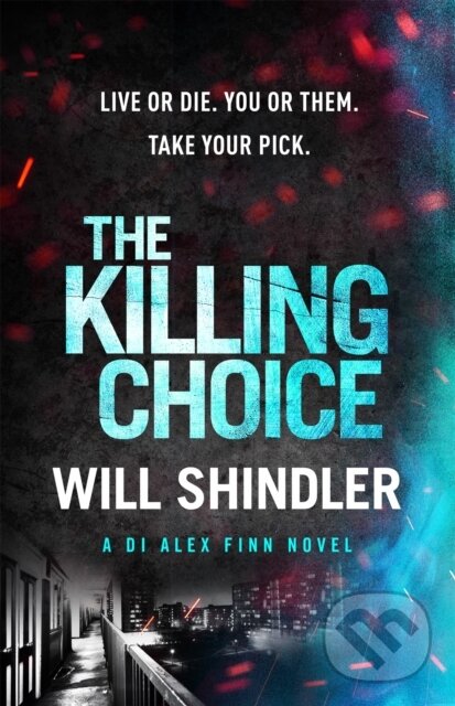 Levně The Killing Choice (Sunday Times Crime Book of the Month ‘Riveting') - kniha z kategorie Thrillery