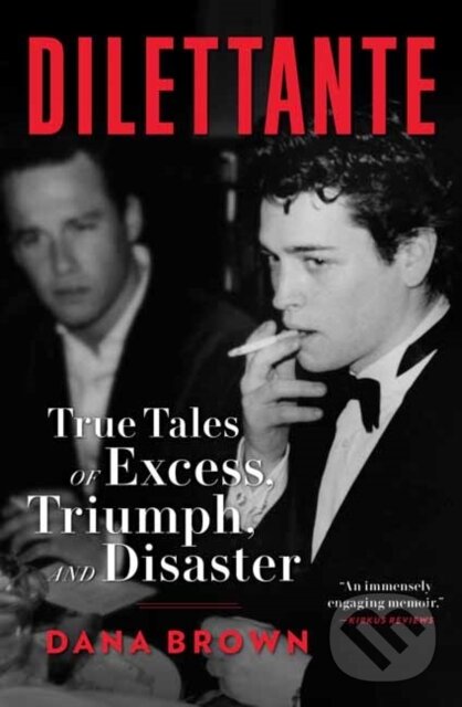Levně Dilettante (True Tales of Excess, Triumph, and Disaster) - kniha z kategorie Humanitné a spoločenské vedy