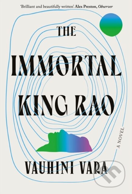 Kniha: The Immortal King Rao (Vauhini Vara). , 2022