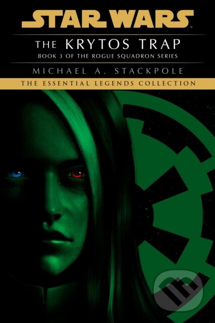 Kniha: Krytos Trap: Star Wars Legends (Rogue Squadron) (Michael A. Stackpole). , 2022