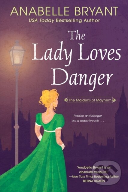 Levně The Lady Loves Danger - Anabelle Bryant - kniha z kategorie Romantika