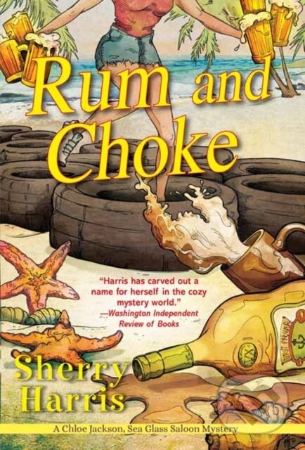 Levně Rum & Choke - Sherry Harris - kniha z kategorie Spoločenská beletria
