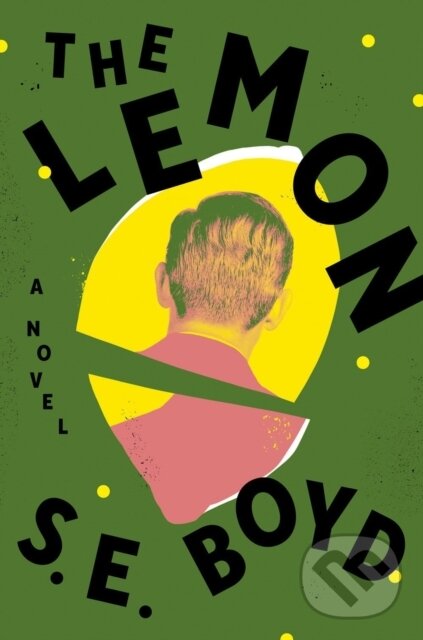 Levně The Lemon (A Novel) - S. E. Boyd - kniha z kategorie Beletria