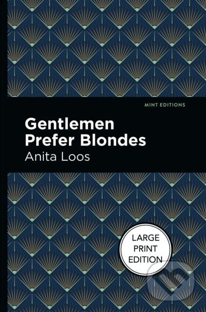 Levně Gentlemen Prefer Blondes - Anita Loos - kniha z kategorie Beletria