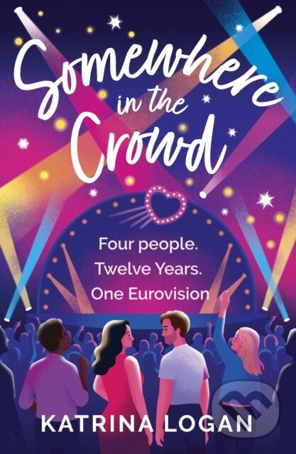 Levně Somewhere in the Crowd (The joyous Eurovision romcom you need to read in 2023) - kniha z kategorie Zdravie a životný štýl