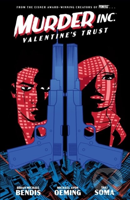 Kniha: Murder Inc. Volume 1: Valentine's Trust (Brian Michael Bendis, Michael Avon Oeming a Taki Soma). , 2023