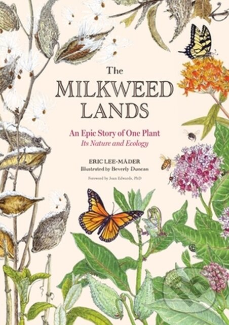 Levně The Milkweed Lands (An Epic Story of One Plant: Its Nature and Ecology) - kniha z kategorie Matematika