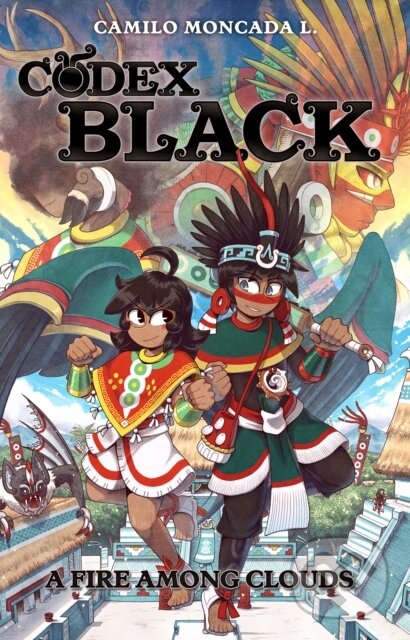 Levně Codex Black (Book One): A Fire Among Clouds - Camilo Moncada Lozano - kniha z kategorie Pre deti a mládež