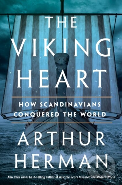 The Viking Heart (How Scandinavians Conquered the World)