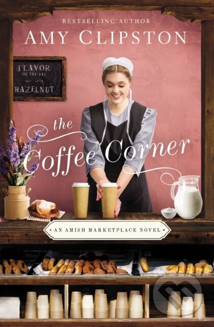 Levně The Coffee Corner - Amy Clipston - kniha z kategorie Spoločenská beletria