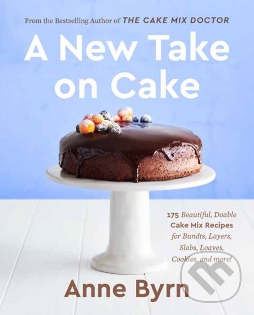 Levně A New Take on Cake (175 Beautiful, Doable Cake Mix Recipes for Bundts, Layers, Slabs, Loaves, Cookies, and More!) - kniha z kategorie Zdravie a…