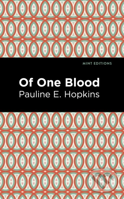 Kniha: Of One Blood (Pauline E. Hpokins). , 2021