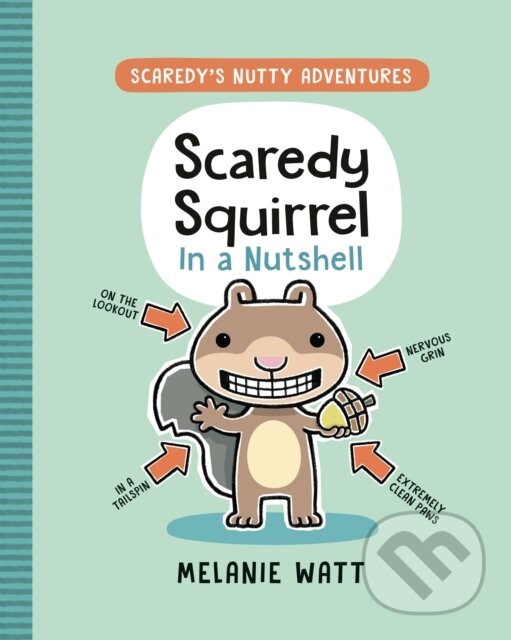 Levně Scaredy Squirrel In a Nutshell - Melanie Watt - kniha z kategorie Naučné knihy