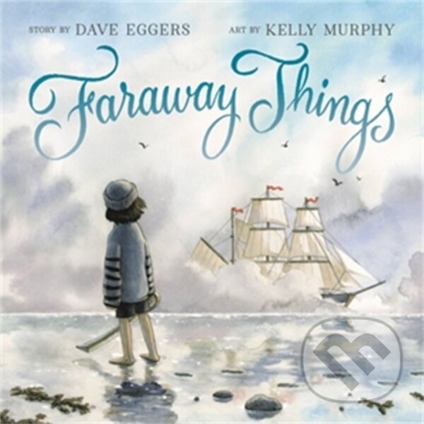 Kniha: Faraway Things (Dave Eggers). , 2021