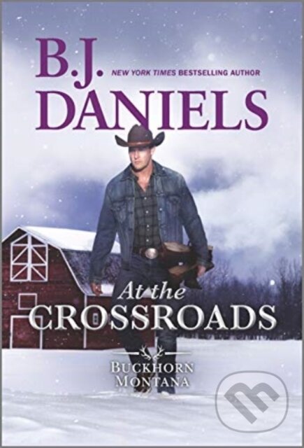 Kniha: AT THE CROSSROADS (B.J. Daniels). , 2021