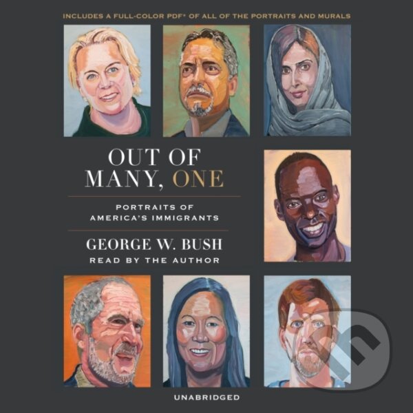 Kniha: Out of Many, One (George W. Bush). , 2021