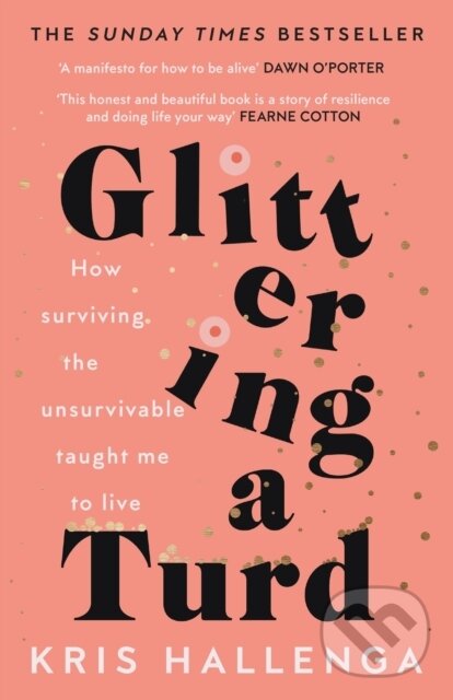 Levně Glittering a Turd (The Sunday Times Top Ten Bestseller) - kniha z kategorie Domáca liečba