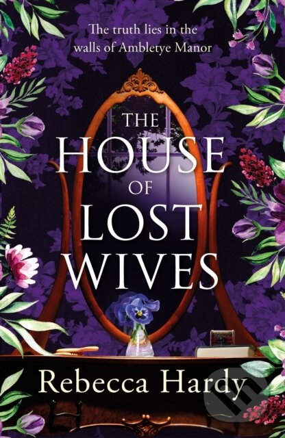 Levně The House of Lost Wives (A spellbinding mystery of a house filled with secrets) - kniha z kategorie Spoločenská beletria