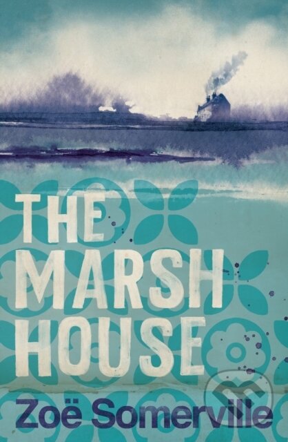 Levně The Marsh House - Zoe Somerville - kniha z kategorie Romantika
