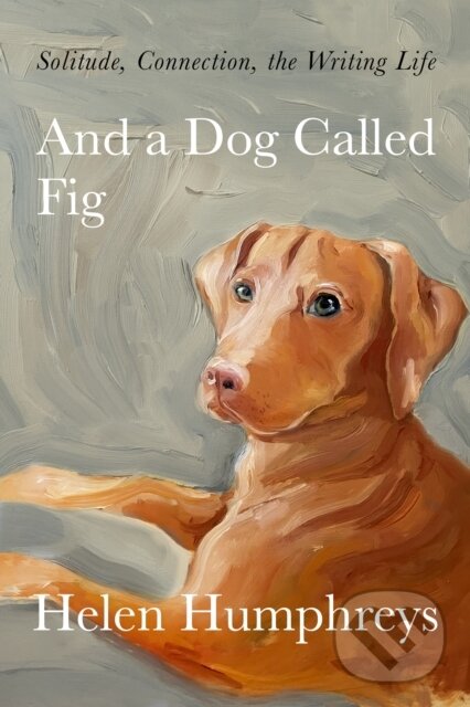 Kniha And a Dog Called Fig